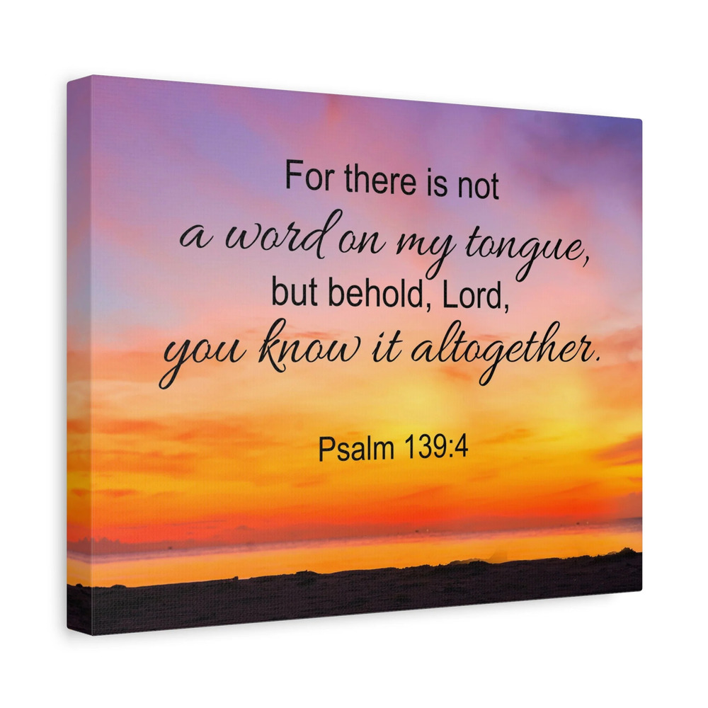 Scripture Canvas You Know It All Together Psalm 139:4 Christian Wall Art Bible